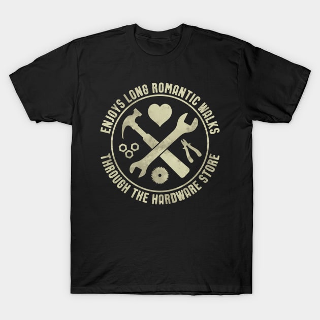 Romantic Hardware Store Walks - DIY T-Shirt by Graphic Duster